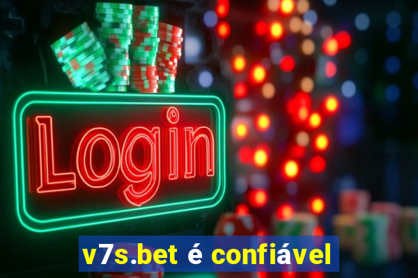 v7s.bet é confiável