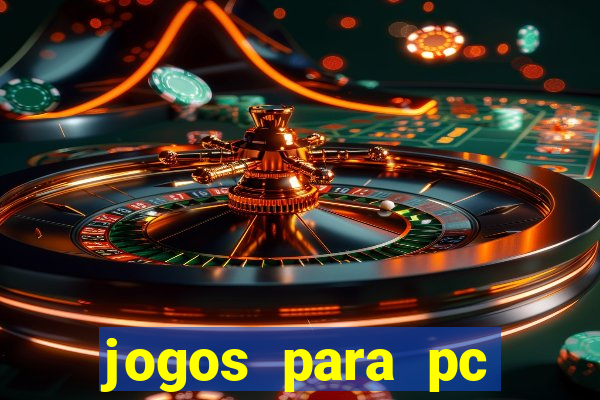 jogos para pc download gratis completo offline