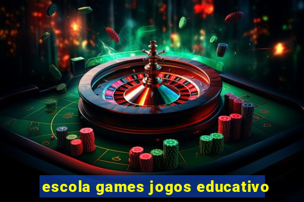 escola games jogos educativo