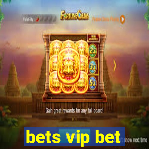 bets vip bet