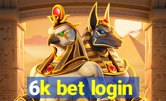 6k bet login