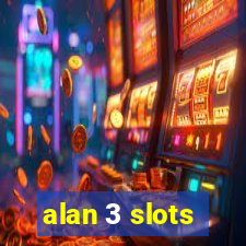 alan 3 slots