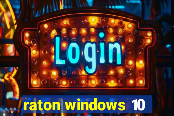 raton windows 10