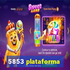 5853 plataforma