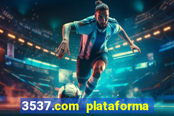 3537.com plataforma de jogos