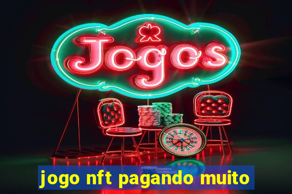 jogo nft pagando muito