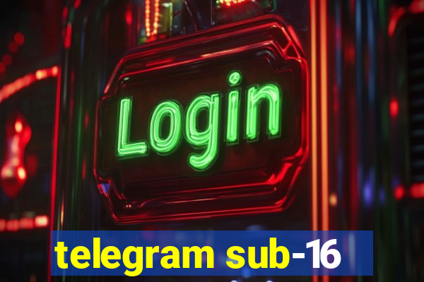 telegram sub-16