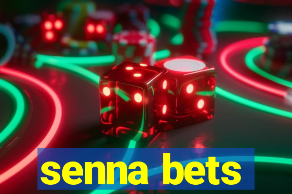 senna bets