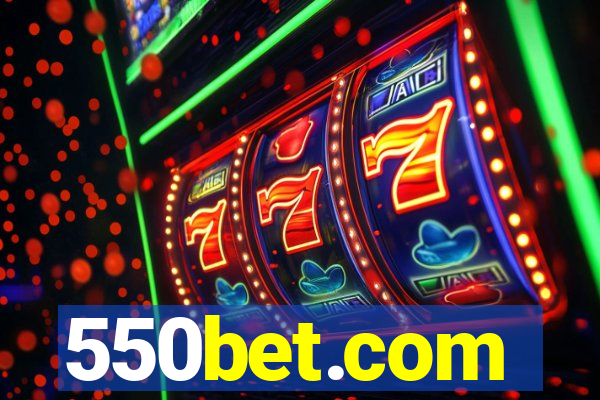 550bet.com