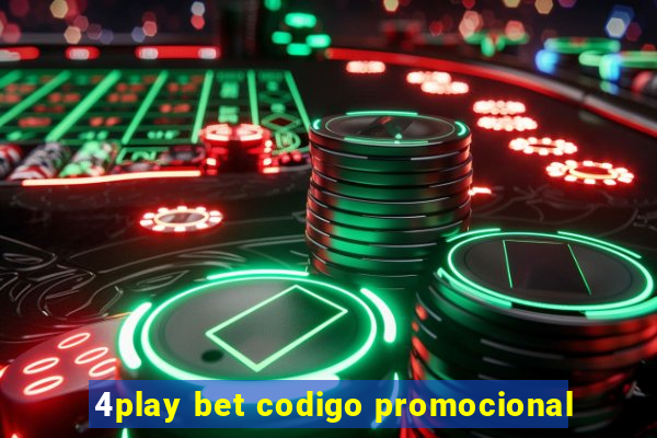 4play bet codigo promocional