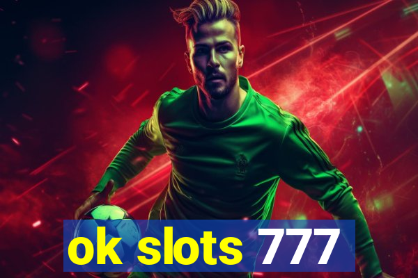 ok slots 777