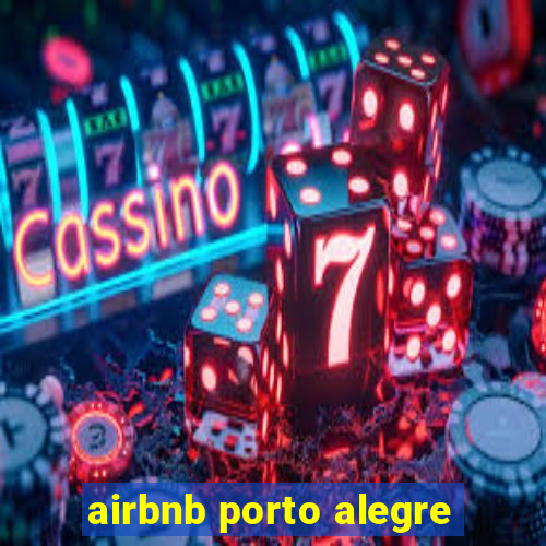 airbnb porto alegre