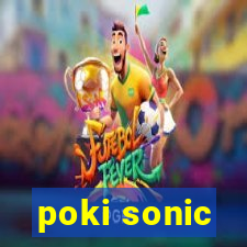 poki sonic