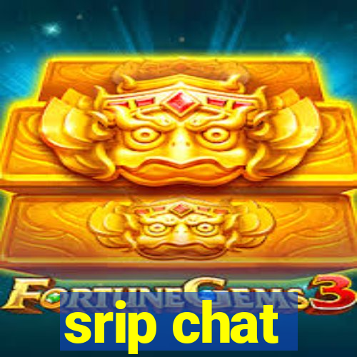 srip chat