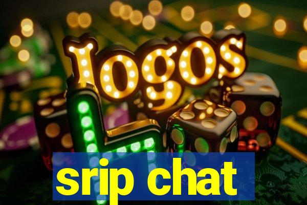 srip chat