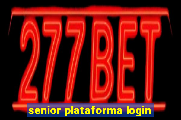 senior plataforma login