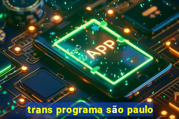 trans programa são paulo