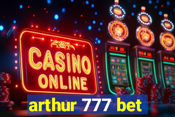 arthur 777 bet