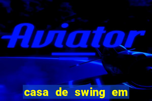 casa de swing em porto seguro