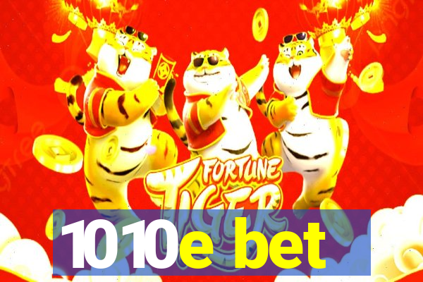 1010e bet