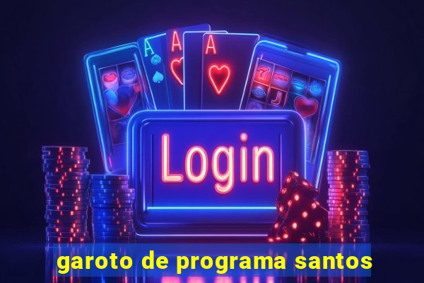 garoto de programa santos