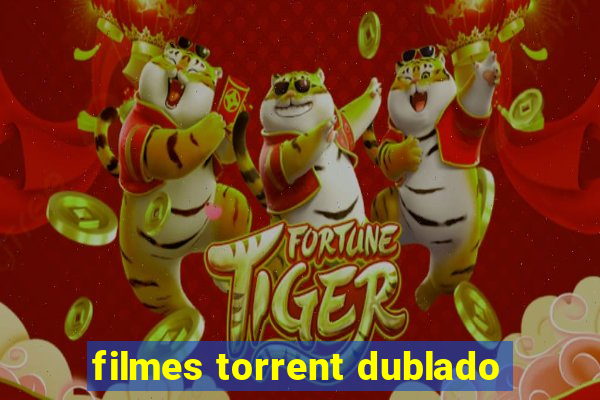 filmes torrent dublado