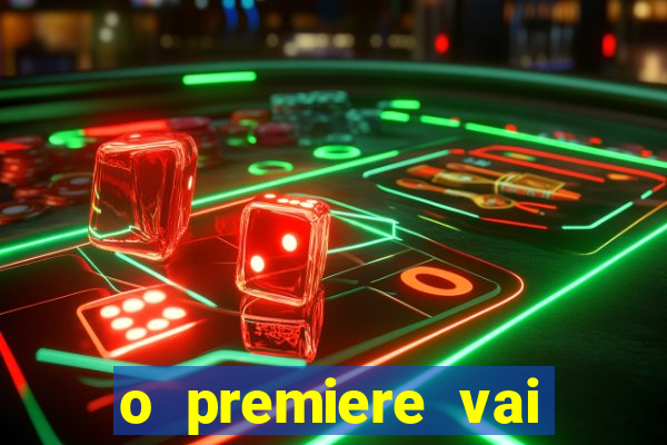 o premiere vai transmitir o jogo do flamengo hoje