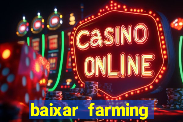 baixar farming simulator 18 dinheiro infinito