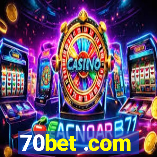 70bet .com