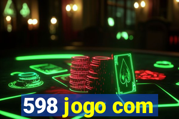 598 jogo com