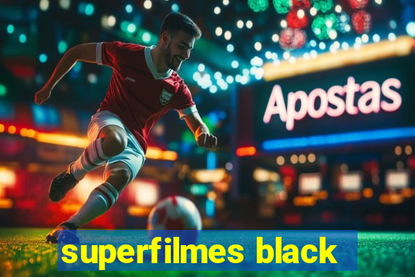 superfilmes black