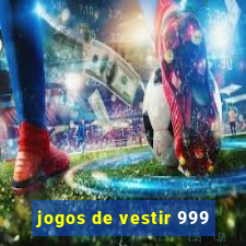 jogos de vestir 999