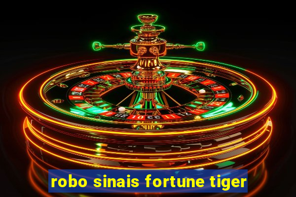 robo sinais fortune tiger