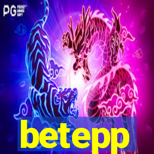 betepp