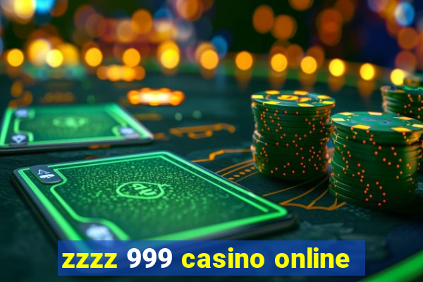 zzzz 999 casino online