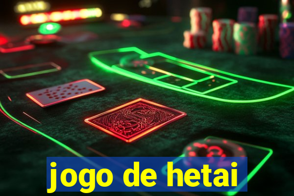 jogo de hetai