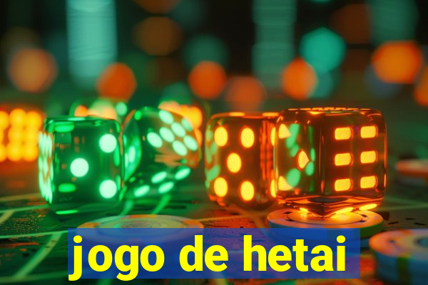 jogo de hetai