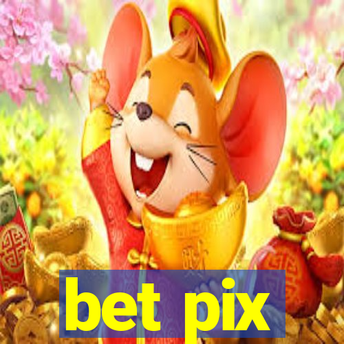 bet pix