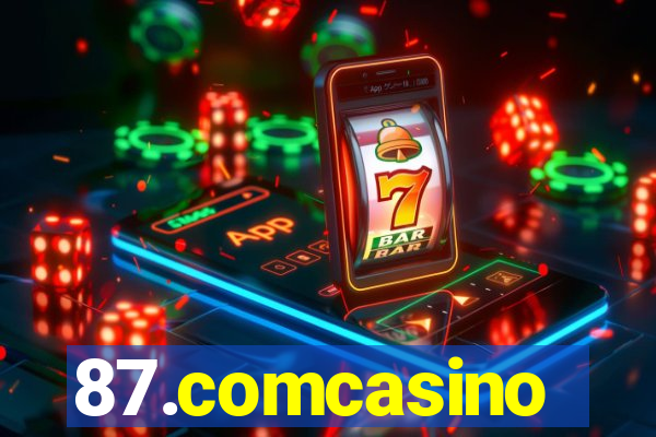 87.comcasino