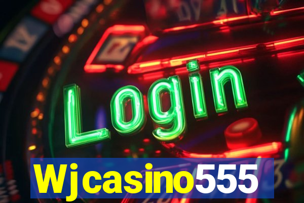 Wjcasino555