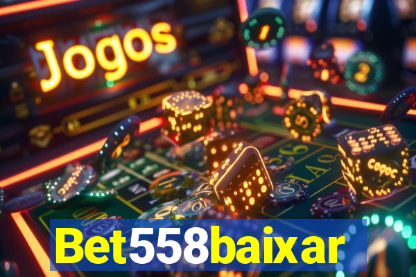 Bet558baixar