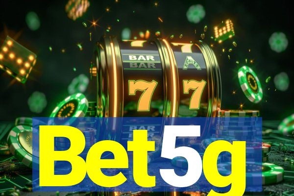 Bet5g