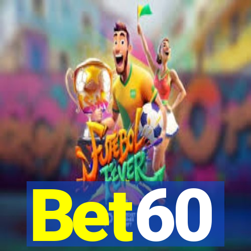 Bet60