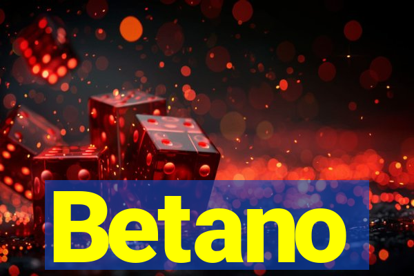 Betano