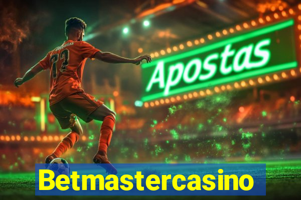 Betmastercasino