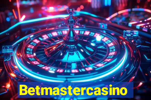 Betmastercasino