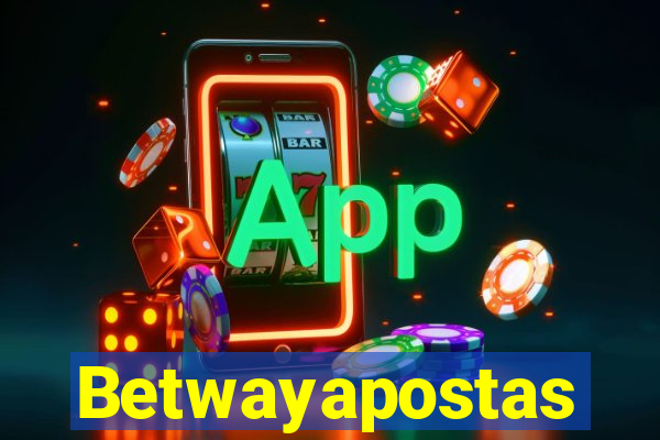 Betwayapostas