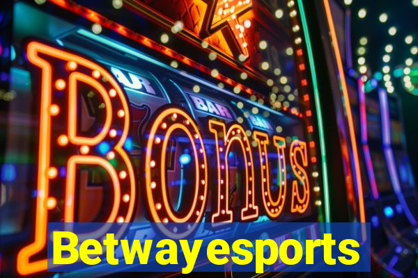 Betwayesports