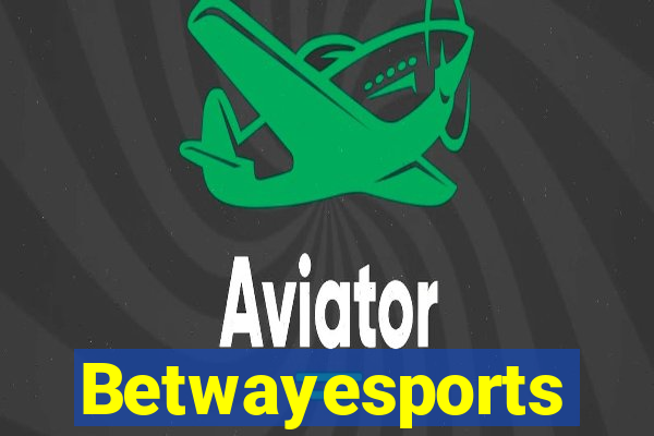 Betwayesports