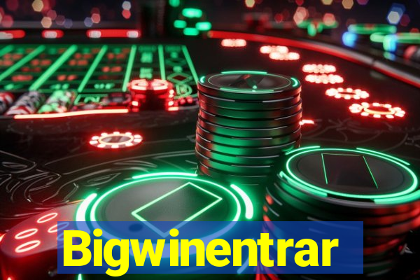 Bigwinentrar